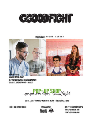 Goodfight x Go Get Em Tiger Pop-Up Shop - Special Guest Sarah St. Lifer of Night + Market